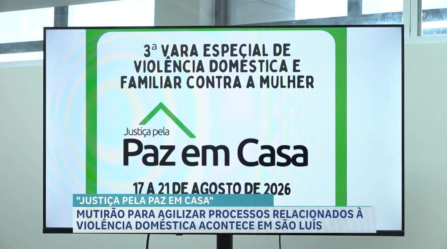 Mutirão Justiça pela Paz em Casa acontece novamente em São Luís