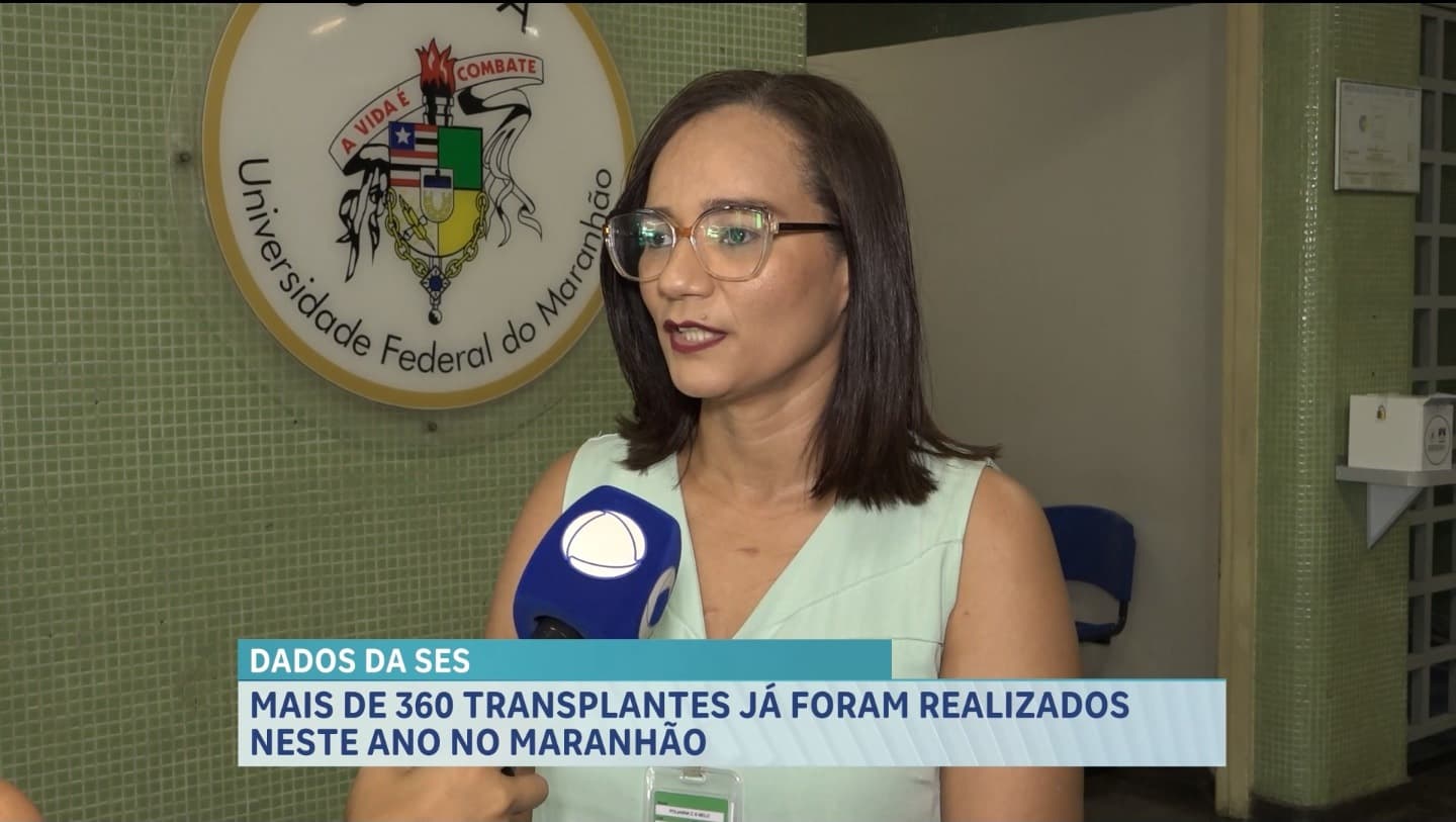 Maranhão alcança 362 transplantes e realiza 1º procedimento de medula pelo SUS