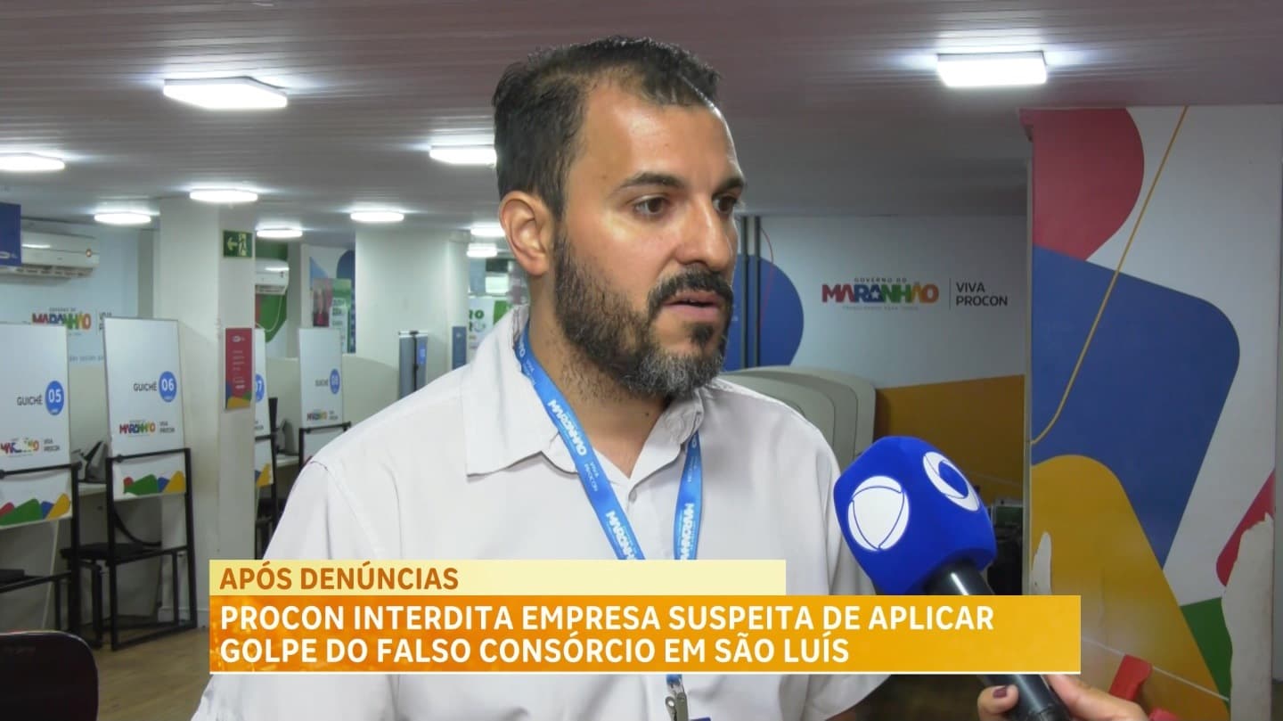 Procon-MA interdita empresa investigada por golpe do falso consórcio