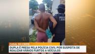 Preso casal investigado pelo crime de furto qualificado em São Luís 