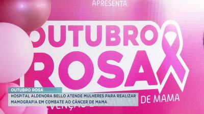 Hospital Aldenora Bello inicia “Outubro Rosa” em prevenção ao câncer de mama