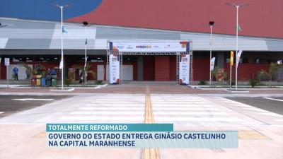 Governo do Maranhão entrega Ginásio Castelinho em São Luís