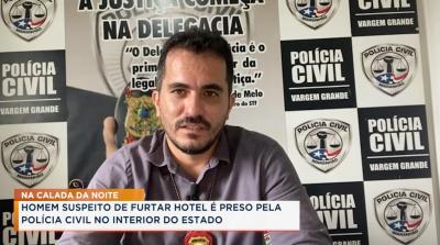 Homem suspeito de furtar hotel é preso pela Polícia Civil no interior do estado