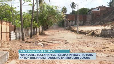 Moradores reclamam de infraestrutura no bairro Olho D'Água em São Luís