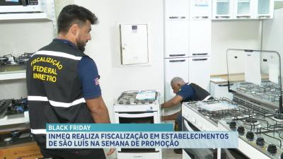 Agentes do Inmeq fiscalizam estabelecimentos de São Luís na semana Black Friday