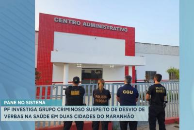 PF investiga grupo suspeito de desvio de verbas na saúde em duas cidades do Maranhão