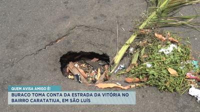 Buraco causa transtornos no bairro Caratatiua, em São Luís