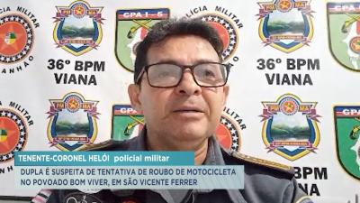 São Vicente Ferrer: dupla é suspeita de tentativa de roubo em povoado