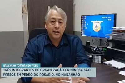 Pedro do Rosário: presos integrantes de organização responsável por torturas