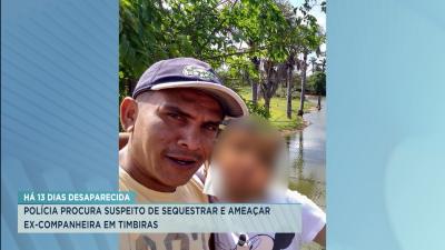 Timbiras: polícia procura suspeito de sequestrar e ameaçar ex-companheira