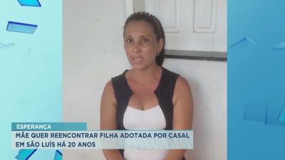 Mulher busca filha adotada por casal em São Luís há 20 anos