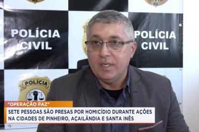 Operação Paz: Polícia Civil prende 7 pessoas por homicídios no MA