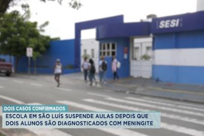 Escola em São Luís suspende aulas depois casos de meningite em alunos