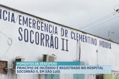 Princípio de incêndio é registrado no Hospital Socorrão II, em São Luís