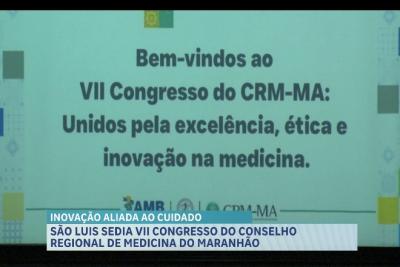 Acontece em São Luís o VII Congresso do Conselho Regional de Medicina do Maranhão