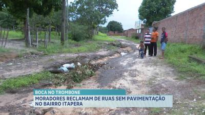 Boca no Trombone: moradores reclamam de problemas de pavimentação no bairro Itapera