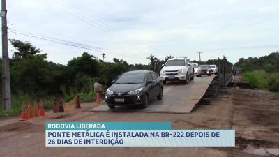 Ponte metálica é instalada na BR-222 depois de 26 dias de interdição