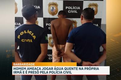 Preso suspeito de ameaçar jogar água quente na própria irmã São José de Ribamar