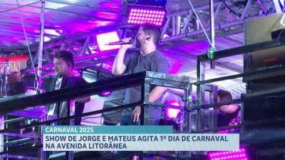 Jorge e Mateus, Felipe Amorim, e Pedro Libe animam 1º dia de Carnaval em São Luís