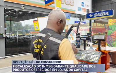 Operação Mês do Consumidor reforça conformidade de produtos vendidos em São Luís