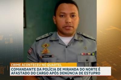 Capitão da PMMA é afastado por suspeita de abuso sexual contra mulher em Miranda do Norte