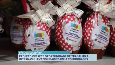 Páscoa solidária: projeto oferece oportunidade de trabalho a internas