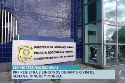 PRF registra 8 sinistros de trânsito durante fim de semana; não houve vítimas fatais