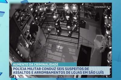 6 suspeitos de assaltos e arrombamentos à lojas em São Luís foram detidos