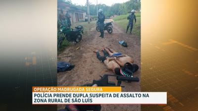 Presa dupla suspeita de assalto na zona rural de São Luís