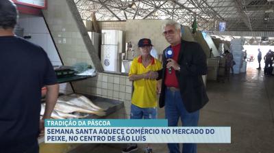 Semana Santa aquece comércio no Mercado do Peixe, em São Luís
