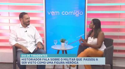 Vem Comigo: historiador Diogo Gualhardo explica feriado de Tiradentes