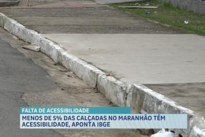 Maranhão tem uma das piores infraestruturas urbanas para acessibilidade, aponta IBGE