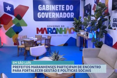 Prefeitos maranhenses participam de encontro para fortalecer gestão e políticas sociais