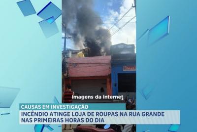 Incêndio atinge loja de roupas na Rua Grande e mobiliza Corpo de Bombeiros