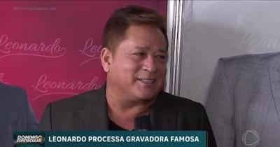Cantor Leonardo entra em pé de guerra com gravadora