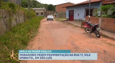 Falta de pavimentação prejudica condutores e moradores da Rua 11, no bairro Vila Embratel, em São Luís