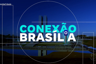 Conexão Brasília: cientista político analisa retorno do Congresso e o impacto das eleições de 2026