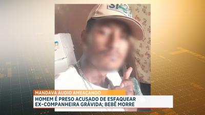 Homem é preso acusado de esfaquear ex-companheira grávida; filho morre
