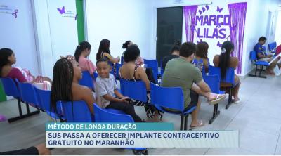 SUS passa a oferecer implante contraceptivo gratuito no Maranhão