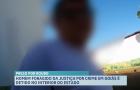 Foragido da Justiça de Goiás é preso no interior do Maranhão