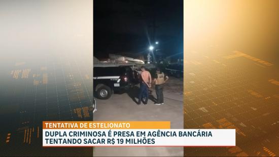 Polícia prende dupla suspeita de tentativa de fraude bancária milionária em São Luís