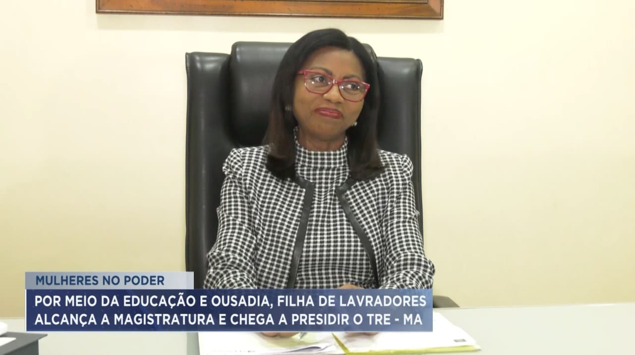 Série Mulheres no Poder: por meio da educação, filha de lavradores chega a presidir o TRE-MA
