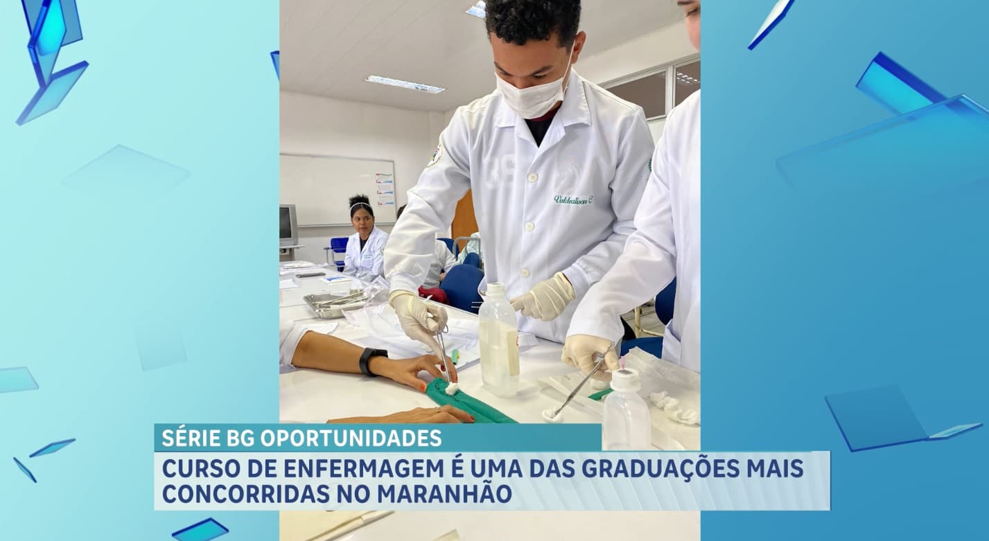 BG Oportunidades: curso de enfermagem está entre os mais concorridos no Maranhão