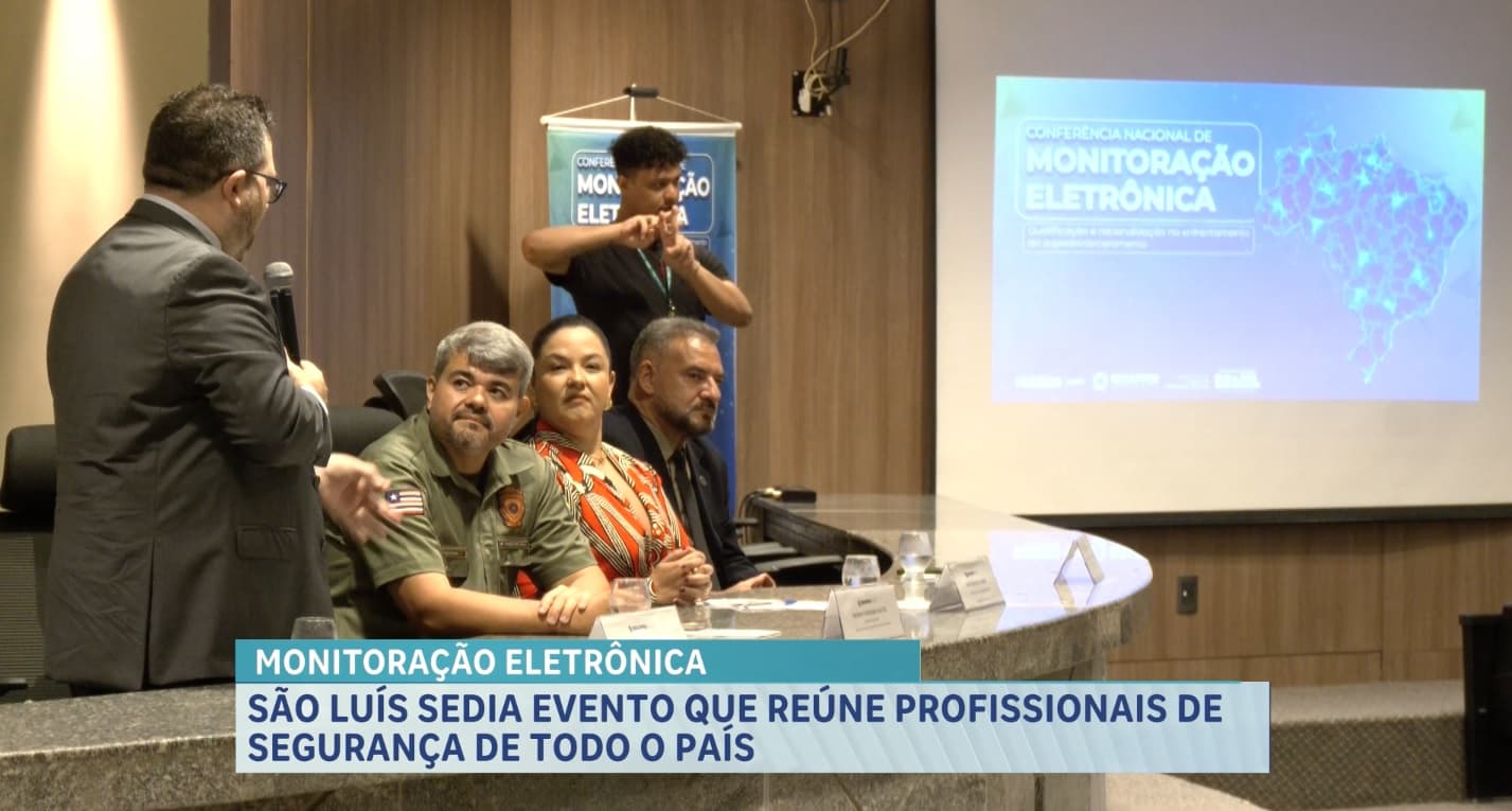 São Luís é sede da Conferência Nacional de Monitoração Eletrônica