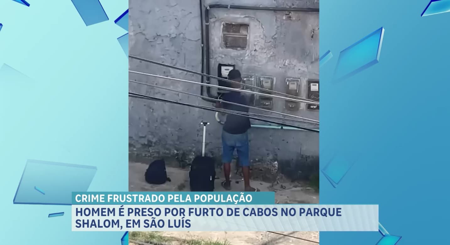 Preso suspeito de furtar fiação elétrica no Parque Shalom, em São Luís