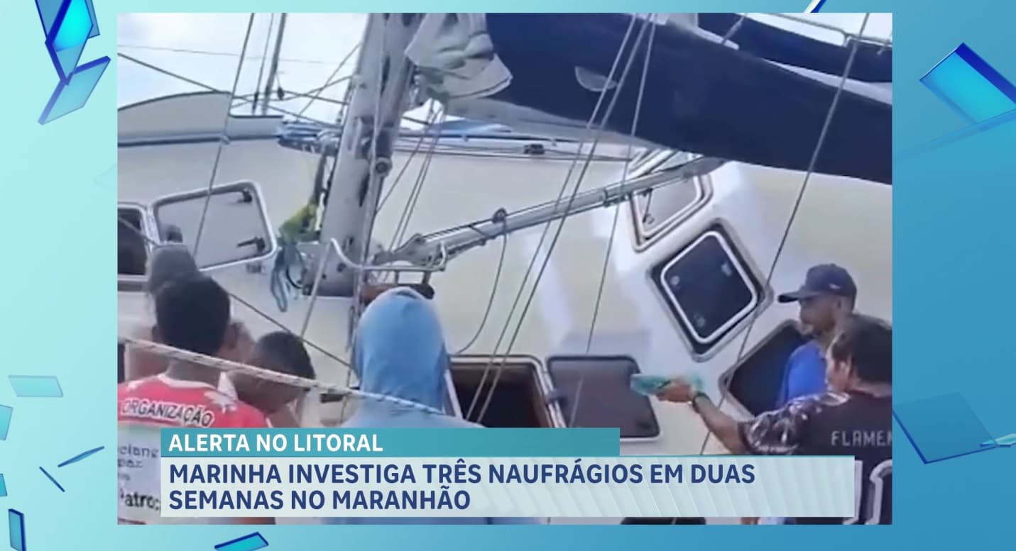 Marinha investiga três naufrágios em duas semanas no Maranhão