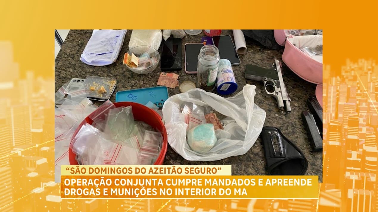 Operação conjunta cumpre mandados e apreende drogas e munições no interior do MA