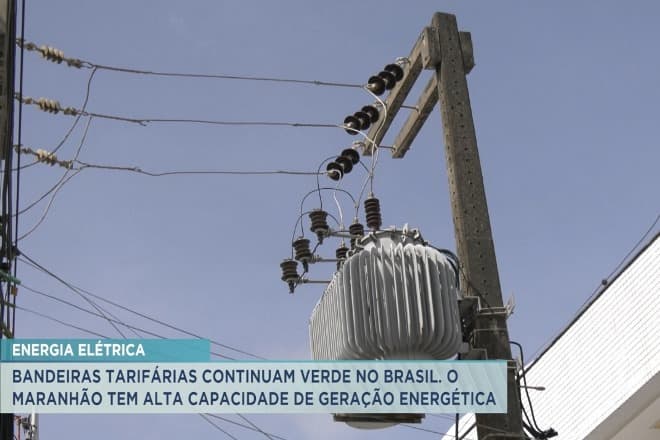 Bandeira verde: Maranhão tem alta capacidade de geração energética