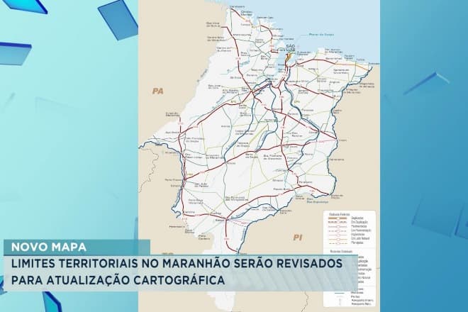 Maranhão terá atualização no mapa para alinhar os limites Municipais e Estaduais