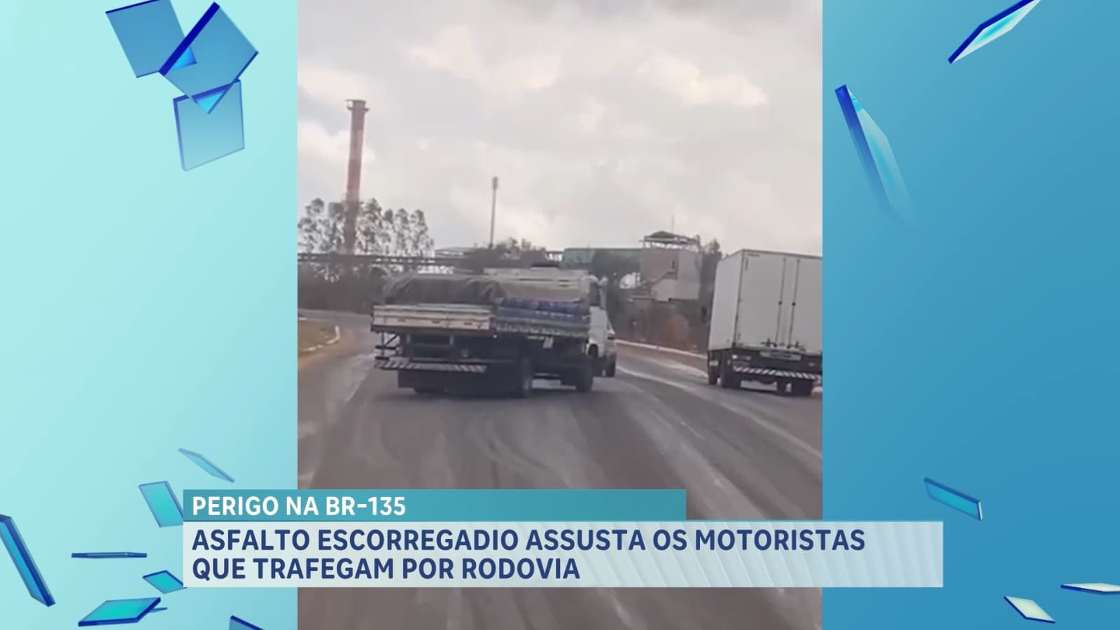 Asfalto escorregadio na BR-135 está causando transtornos para quem trafega pelo local